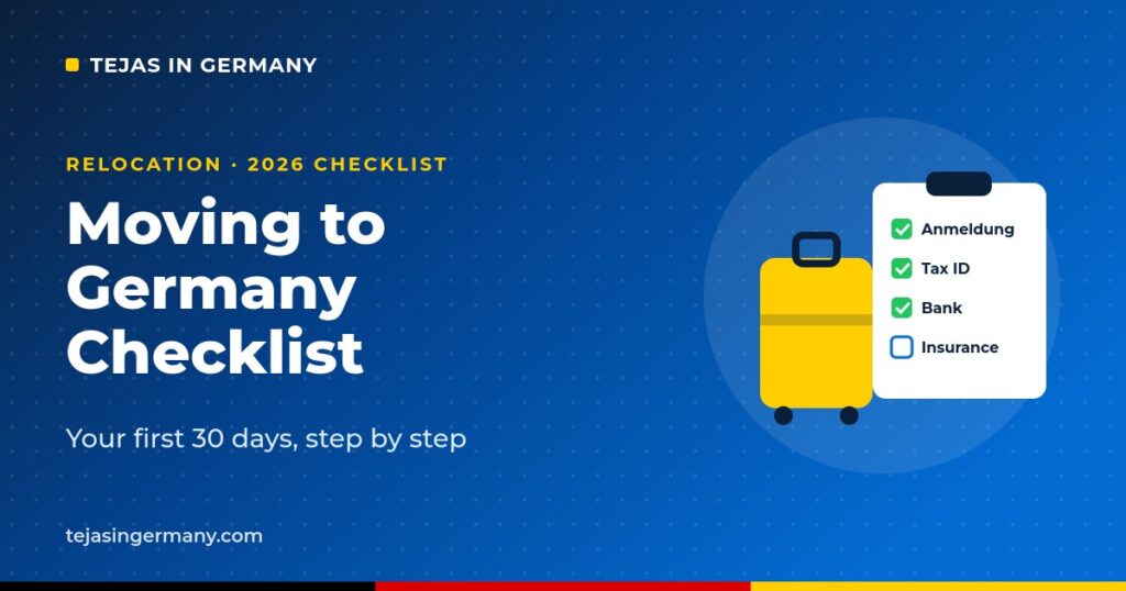 Moving to Germany Checklist 2026 - Your First 30 Days (Anmeldung, Tax ID, Bank)